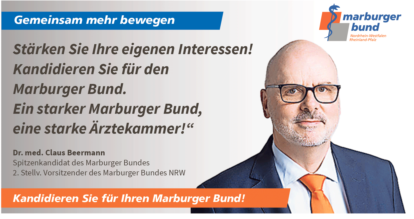 Gemeinsam mehr bewegen: Unser Spitzenkandidat Dr. med. Claus Beermann ruft die angestellten und beamteten Ärztinnen und Ärzte zur Kandidatur für die regionalen Listen des Marburger Bundes auf.