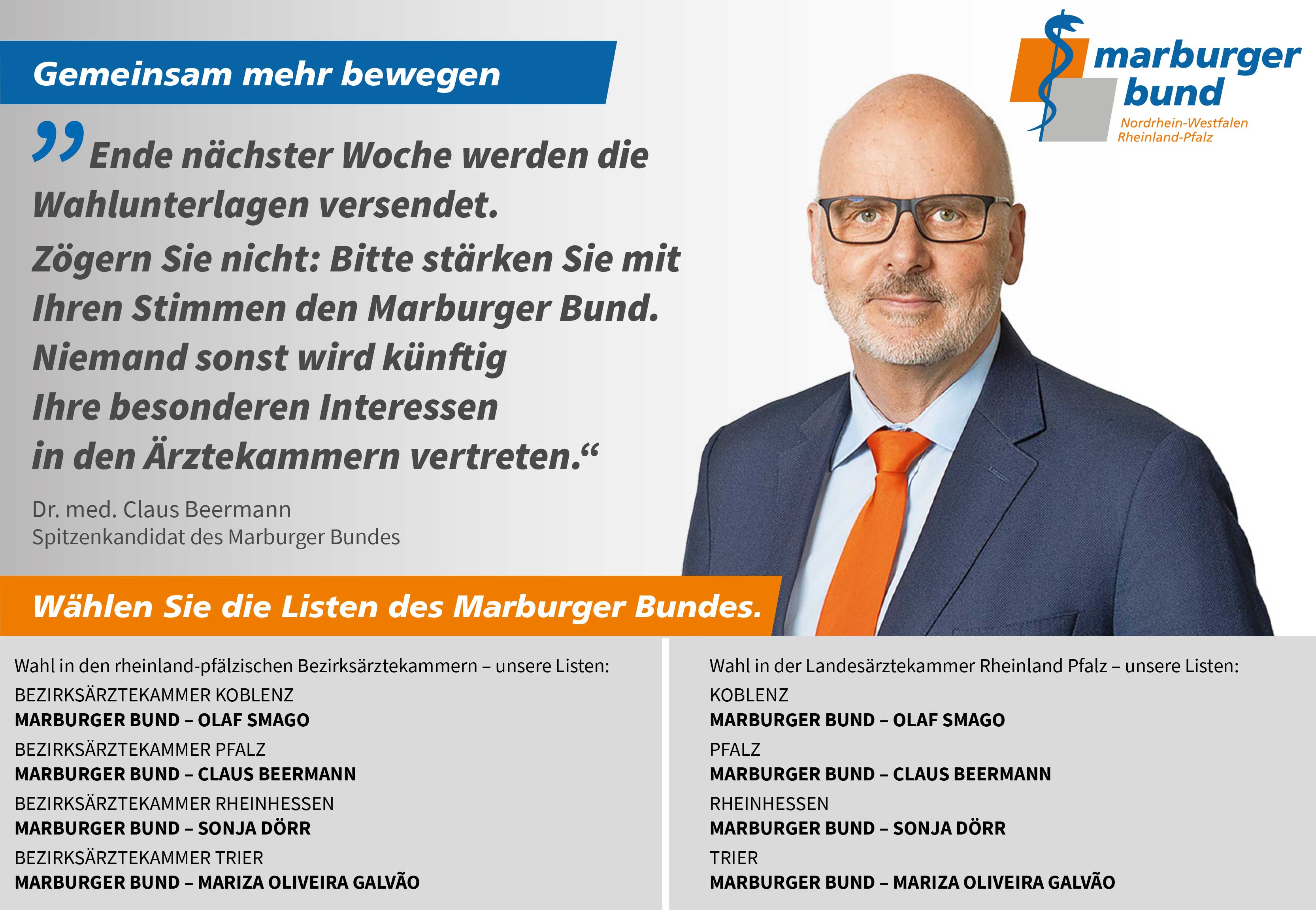 In wenigen Tagen gehen die Wahlunterlagen auf den Postweg. "Zögern Sie nicht - wählen Sie die regionalen Listen des Marburger Bundes", wirbt unser Spitzenkandidat Dr. med. Claus Beermann.