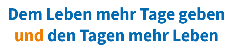 Schriftzug "Dem Leben mehr Tage und den Tagen mehr Leben geben!"
