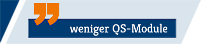 weniger QS-Module