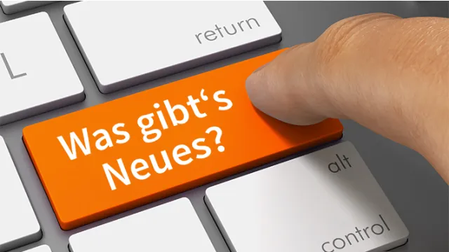 Was gibt´s Neues?